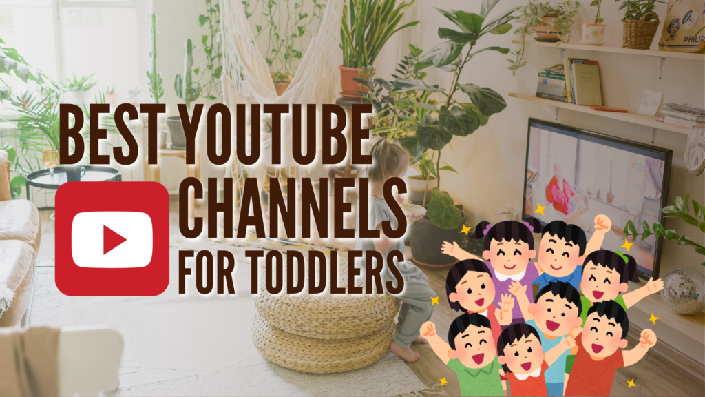 Best Youtube Channels for Toddlers
